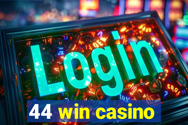 44 win casino